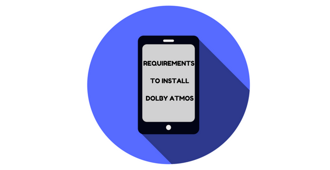 How to Install Dolby Atmos On Android (Root &amp; No Root) 2018