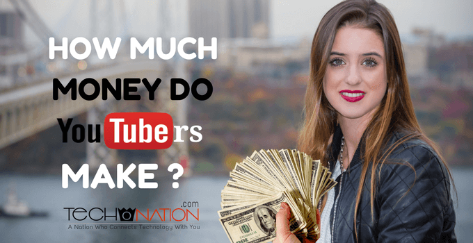 how much money do YouTubers make