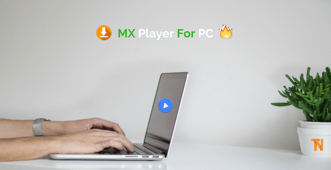 MX Player For PC