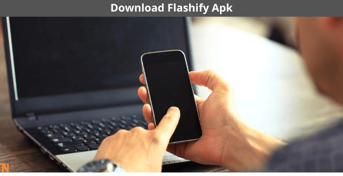 Flashify Apk Download Latest Version Official 2021