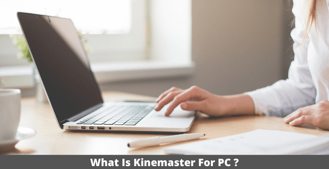 kinemaster for Windows