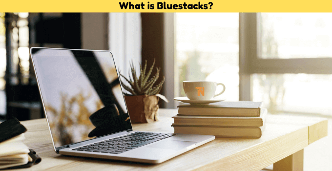 Bluestacks for Windows