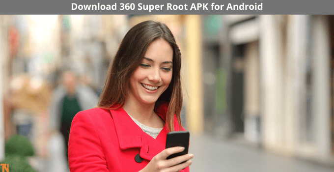 360 Super Root Apk