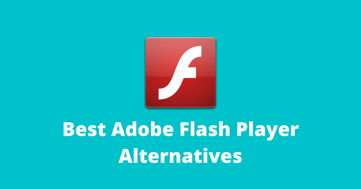 Adobe flash player alternatives